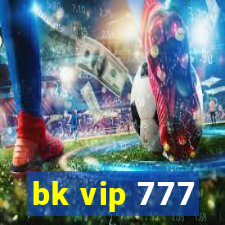 bk vip 777